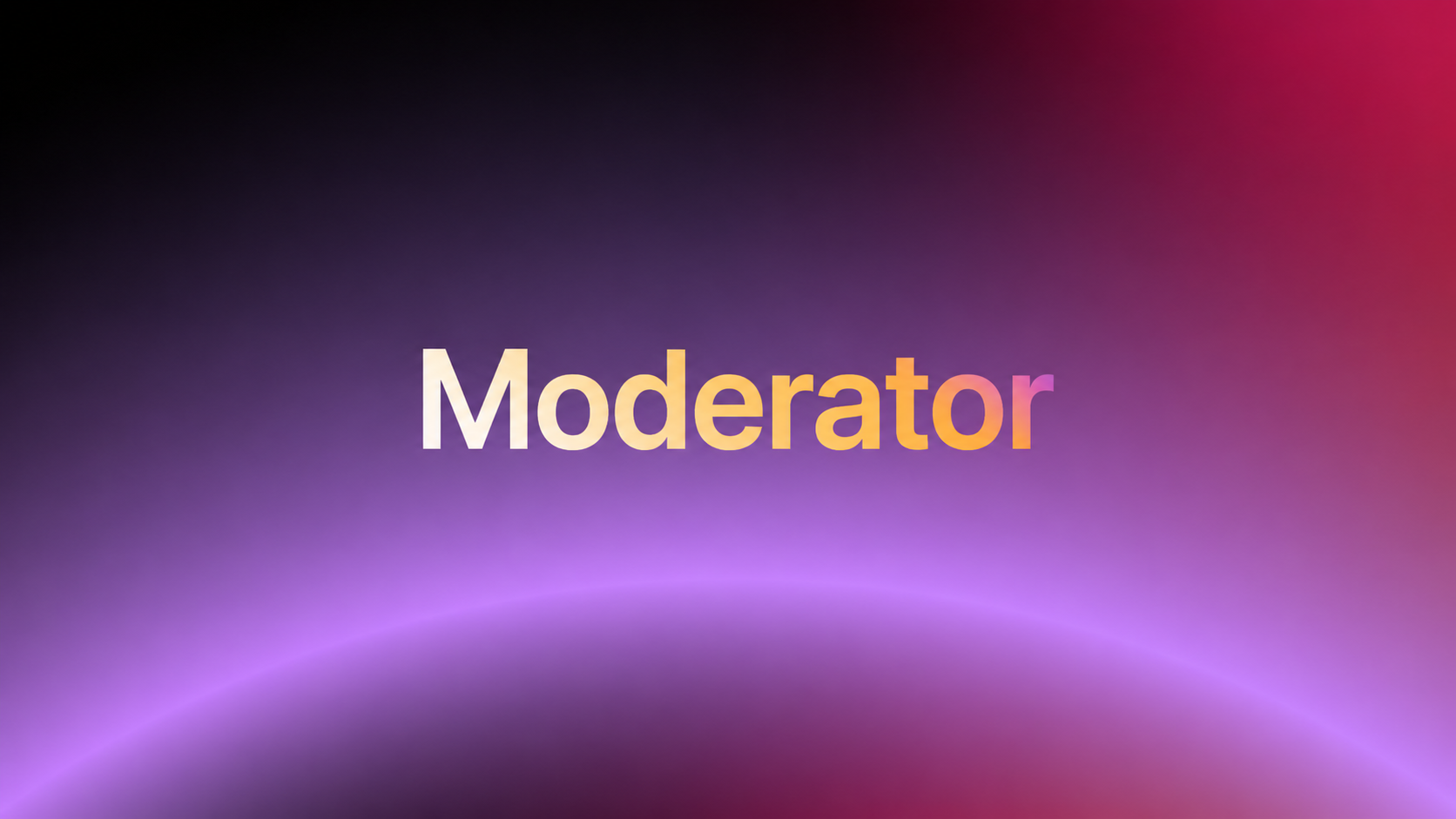 Moderator